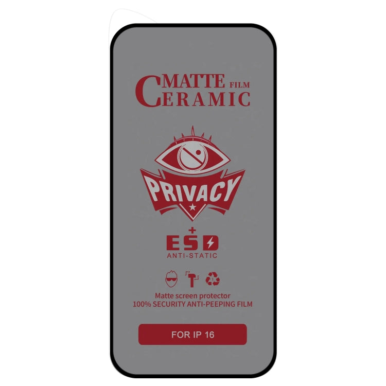 For iPhone 16 Full Coverage Frosted Privacy Ceramic Film by bashfashion